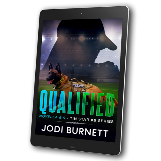 QUALIFIED Tin Star K9 Series, Novella 6.5, Jodi Burnett