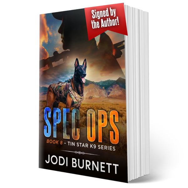 SPEC OPS K9 ~ Book 8 Tin Star K9 Series - Signed Paperback